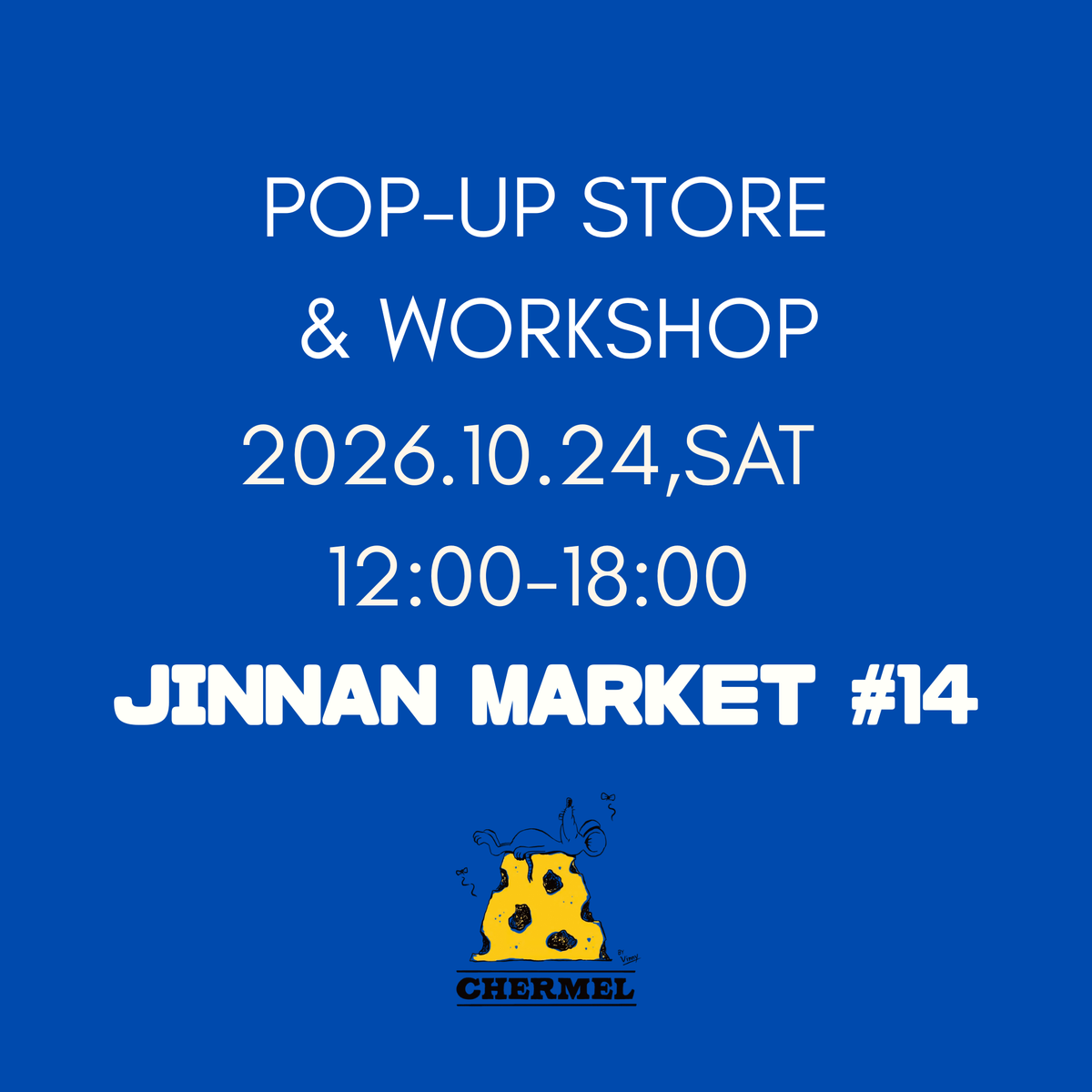 CHERMEL POP UP STORE & WORK SHOP notification